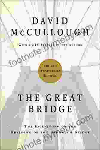 The Great Bridge: The Epic Story Of The Building Of The Brooklyn Bridge