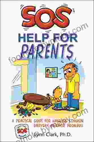 SOS: Help For Parents Third Edition: A Practical Guide For Handling Common Everyday Behavior Problems