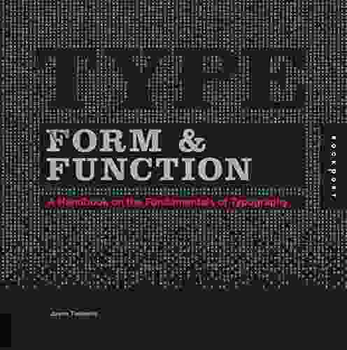 Type Form Function: A Handbook On The Fundamentals Of Typography