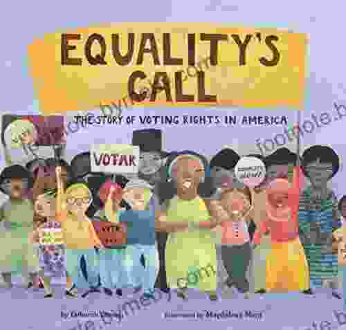 Equality s Call: The Story of Voting Rights in America