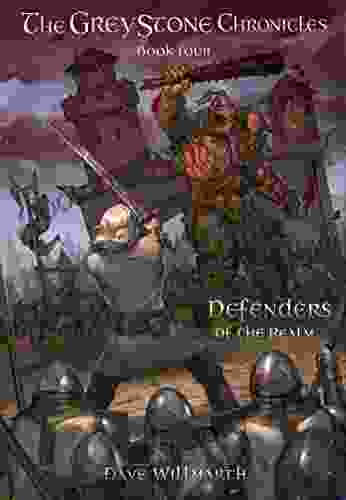 The Greystone Chronicles Four: Defenders Of The Realm