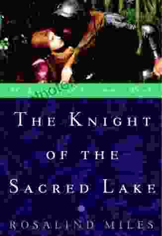 The Knight of the Sacred Lake: A Novel (Guenevere Novels 2)