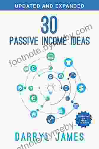 30 Passive Income Ideas (Updated Expanded): The Most Trusted Passive Income Guide To Taking Charge Building Your Residual Income Portfolio