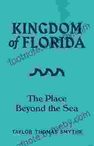 Kingdom Of Florida: The Place Beyond The Sea: 3 In The Kingdom Of Florida