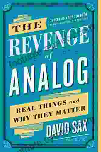 The Revenge of Analog: Real Things and Why They Matter