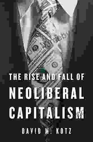 The Rise and Fall of Neoliberal Capitalism