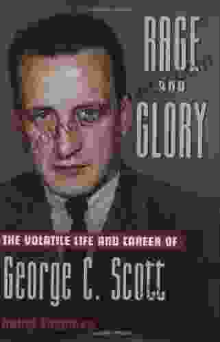 Rage And Glory: The Volatile Life And Career Of George C Scott (Applause Books)