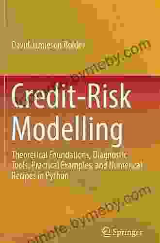 Credit Risk Modelling: Theoretical Foundations Diagnostic Tools Practical Examples And Numerical Recipes In Python