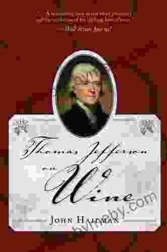 Thomas Jefferson On Wine David Pietrusza