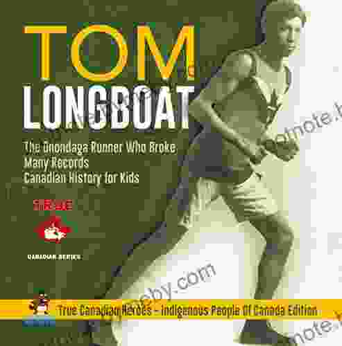 Tom Longboat The Onondaga Runner Who Broke Many Records Canadian History For Kids True Canadian Heroes Indigenous People Of Canada Edition