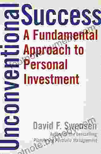 Unconventional Success: A Fundamental Approach To Personal Investment