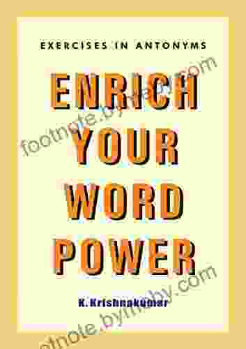 ENRICH YOUR WORD POWER ANTONYMS