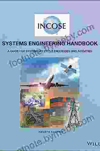 INCOSE Systems Engineering Handbook: A Guide For System Life Cycle Processes And Activities