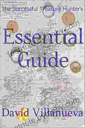 The Successful Treasure Hunter s Essential Guide