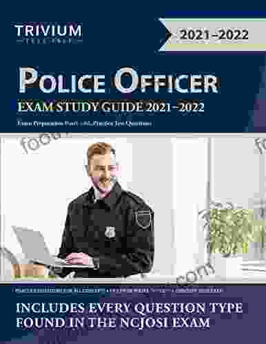 Police Officer Exam Study Guide 2024: Exam Preparation With Practice Test Questions