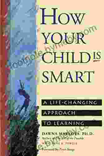 How Your Child Is Smart: A Life Changing Approach To Learning