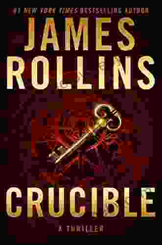 Crucible: A Thriller (Sigma Force Novels 14)