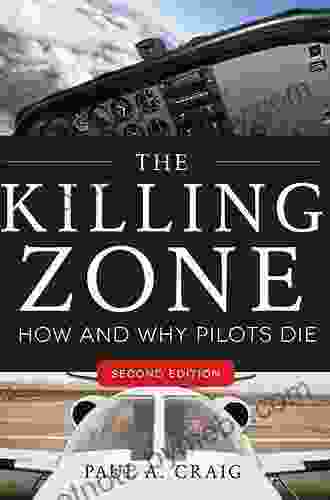 The Killing Zone Second Edition: How Why Pilots Die