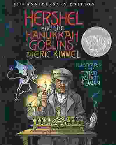 Hershel And The Hanukkah Goblins: 25th Anniversary Edition