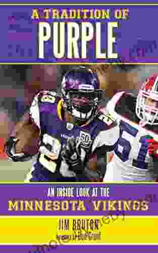 A Tradition Of Purple: An Inside Look At The Minnesota Vikings