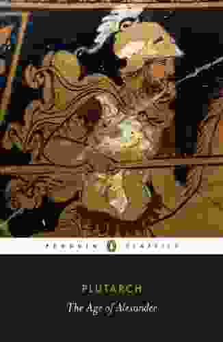 The Age Of Alexander (Penguin Classics)