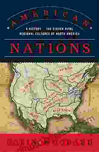 American Nations: A History Of The Eleven Rival Regional Cultures Of North America