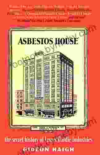 Asbestos House: The Secret History Of James Hardie Industries