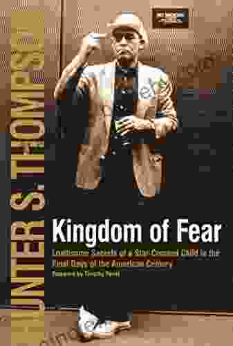 Kingdom of Fear: Loathsome Secrets of a Star Crossed Child in the Final Days of the American Century