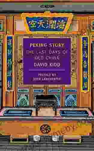 Peking Story: The Last Days Of Old China (New York Review Classics)