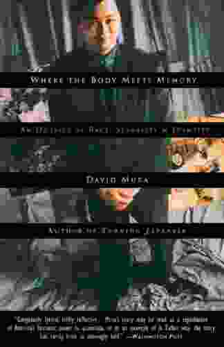 Where The Body Meets Memory: An Odyssey Of Race Sexuality And Identity