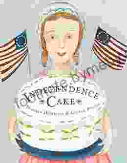 Independence Cake: A Revolutionary Confection Inspired By Amelia Simmons Whose True History Is Unfortunately Unknown