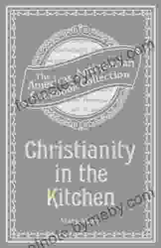 Christianity In The Kitchen David D Burns