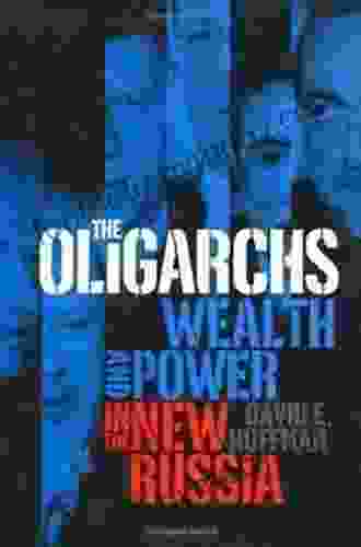 The Oligarchs: Wealth And Power In The New Russia