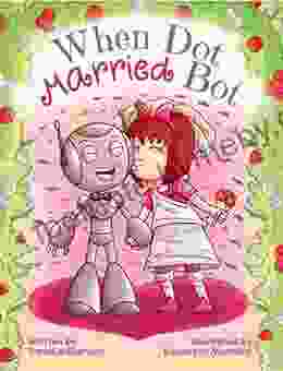 When Dot Married Bot Daniel Williamson