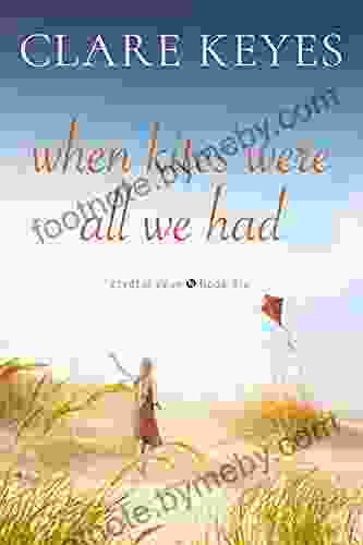 When Kites Were All We Had: Sweet Contemporary Romance (Crystal Cove 6)