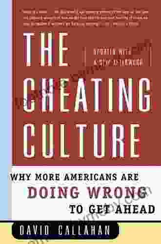 The Cheating Culture: Why More Americans Are Doing Wrong to Get Ahead