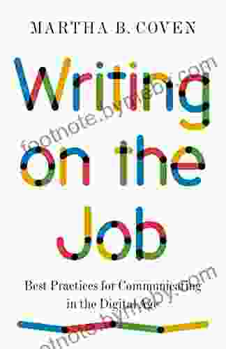 Writing On The Job: Best Practices For Communicating In The Digital Age