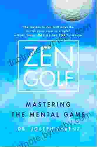 Zen Golf: Mastering The Mental Game